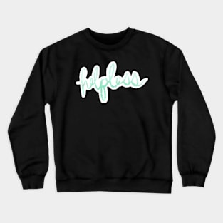 helpless Crewneck Sweatshirt